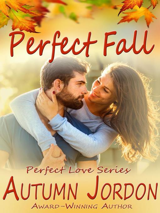Title details for Perfect Fall by Autumn Jordon - Available